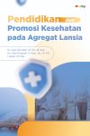 Pendidikan dan Promosi Kesehatan Pada Agregat Lansia