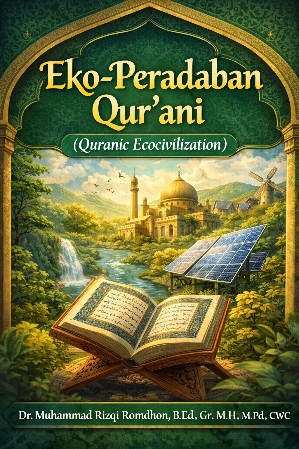 Eko-Peradaban Qur`ani (Quranic Ecocivilization)