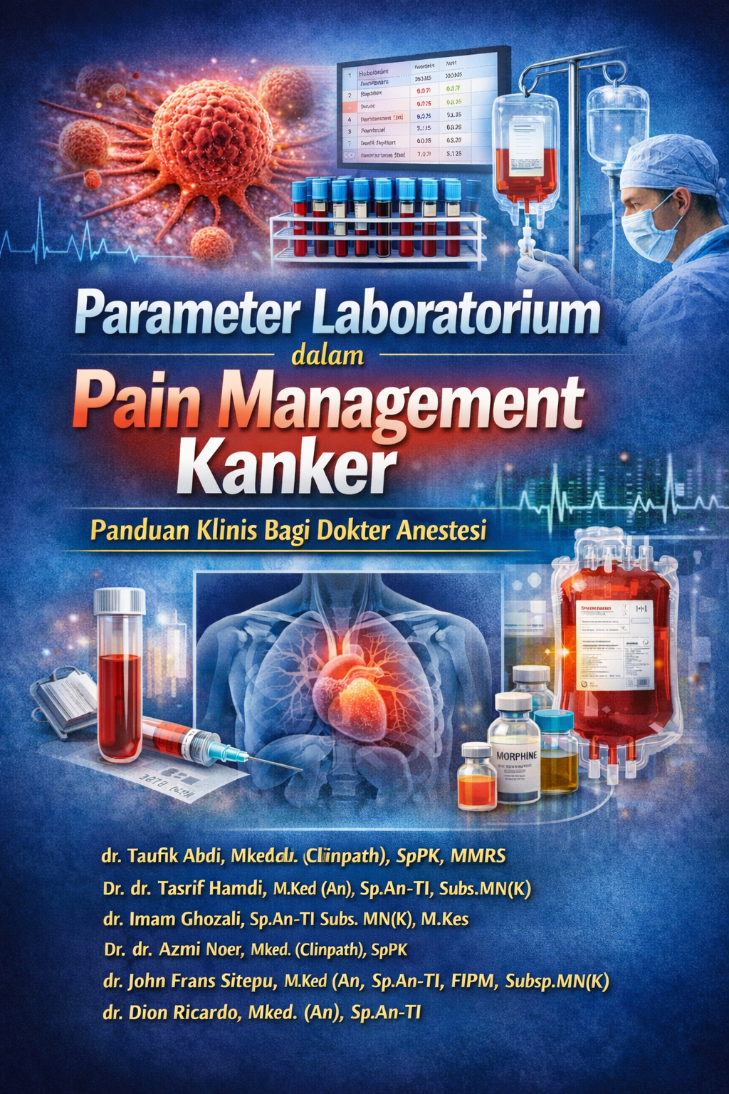 Parameter Laboratorium dalam Pain Management Kanker: Panduan Klinis Bagi Dokter Anestesi