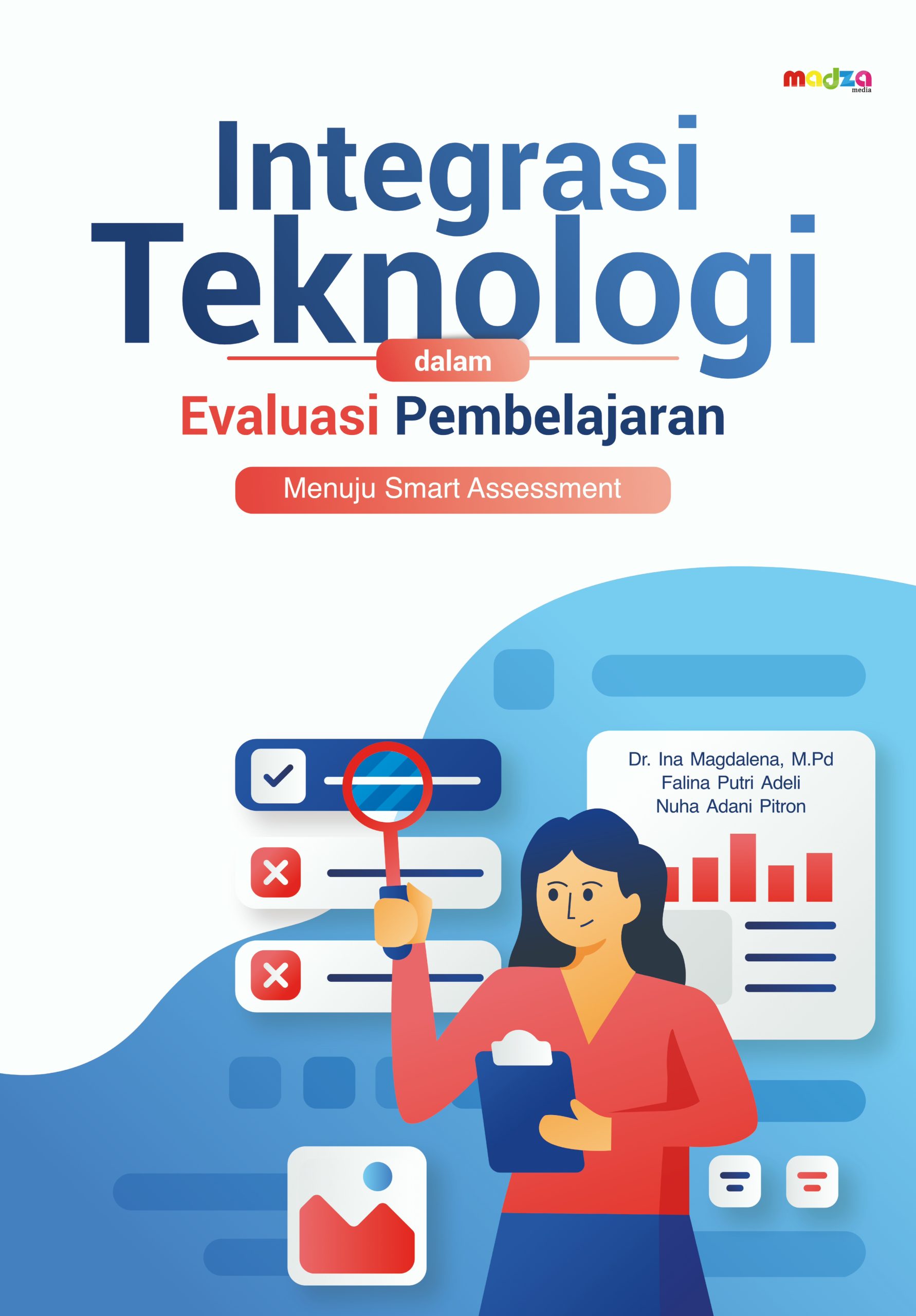 Integrasi Teknologi dalam Evaluasi Pembelajaran: Menuju Smart Assessment
