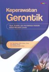 Keperawatan Gerontik Teori, Praktik, dan Pendekatan Holistik dalam Merawat Lansia