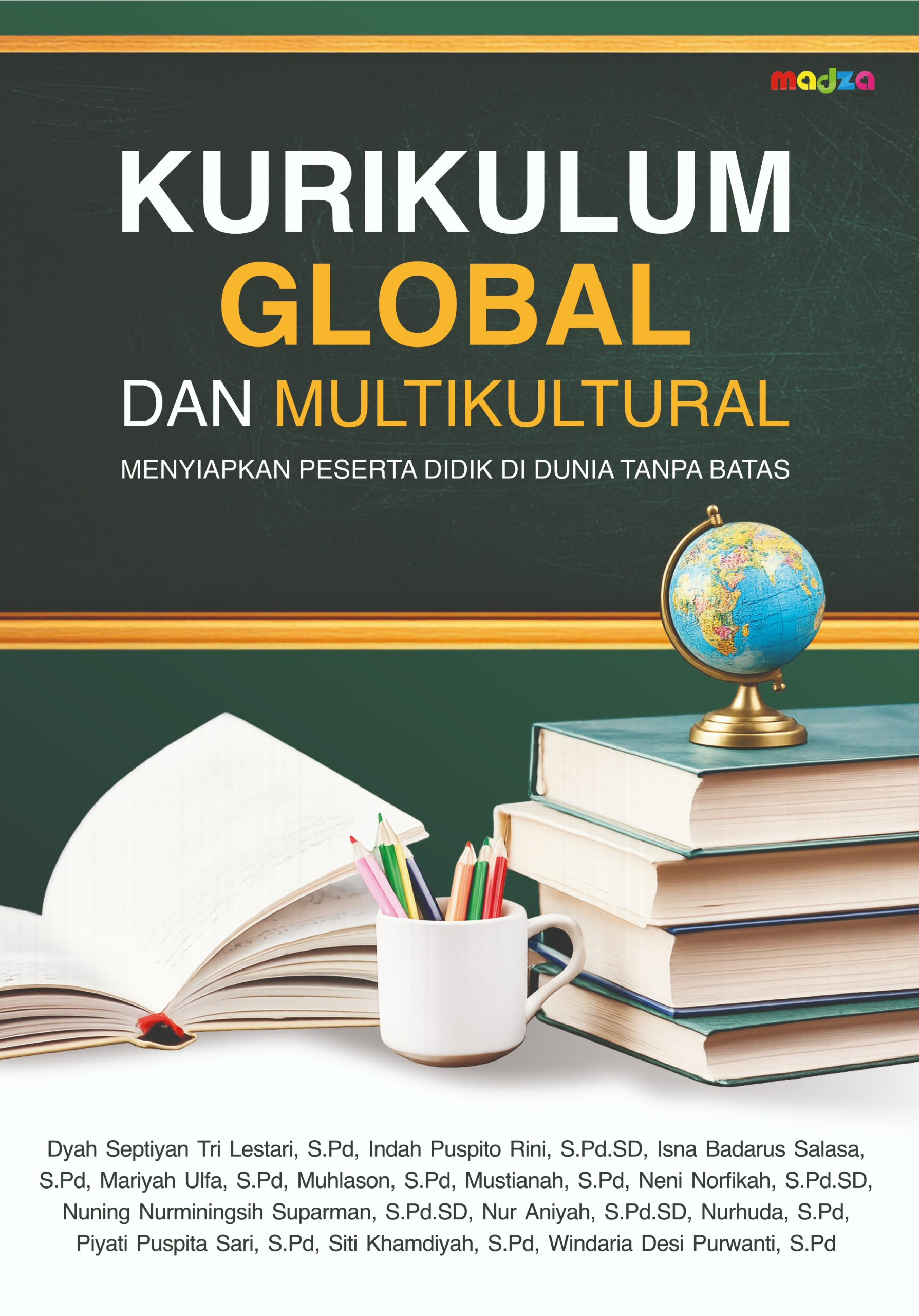 Kurikulum Global dan Multikultural: Menyiapkan Peserta Didik di Dunia Tanpa Batas