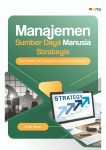 Manajemen Sumber Daya Manusia Strategis Teori, Praktik, dan Tantangan Organisasi Kontemporer
