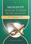 Mengintip Wajah Tuhan di Celah Ayat Gema Semanatik dalam Tafsir Sufi Maghrib yang Terlupakan