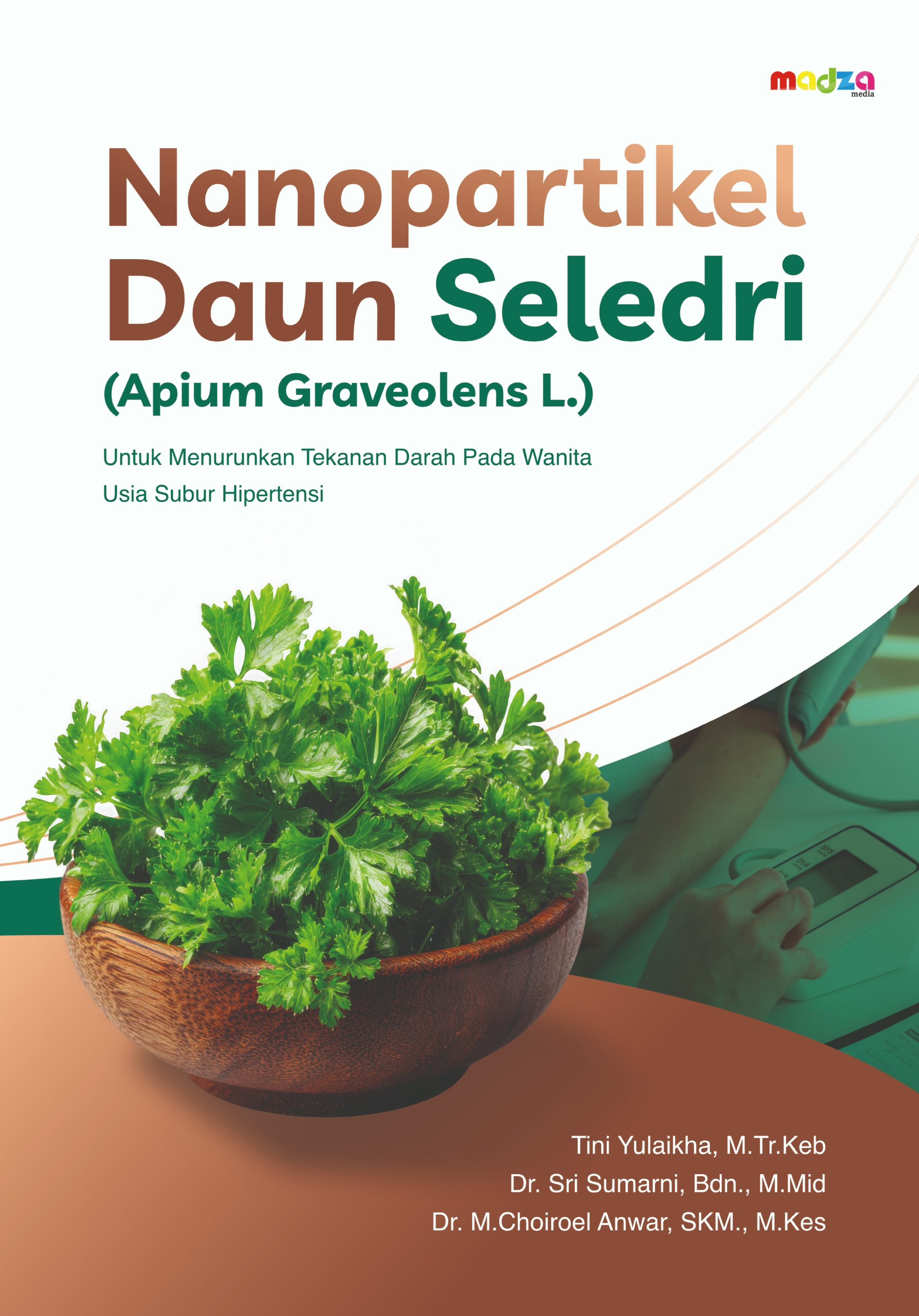 Nanopartikel Daun Seledri (Apium Graviolen L.) untuk Menurunkan Tekanan Darah Pada Wanita Usia Subur Hipertensi