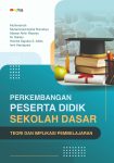 Perkembangan Peserta Didik Sekolah Dasar Teori dan Implikasi Pembelajaran