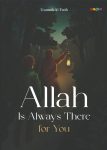 Allah Is Always There for You