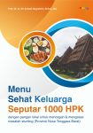 Buku Menu Sehat Keluarga Seputar 1000 HPK dengan Bahan Pangan Lokal untuk Mencegah dan Mengatasi Masalah Stunting