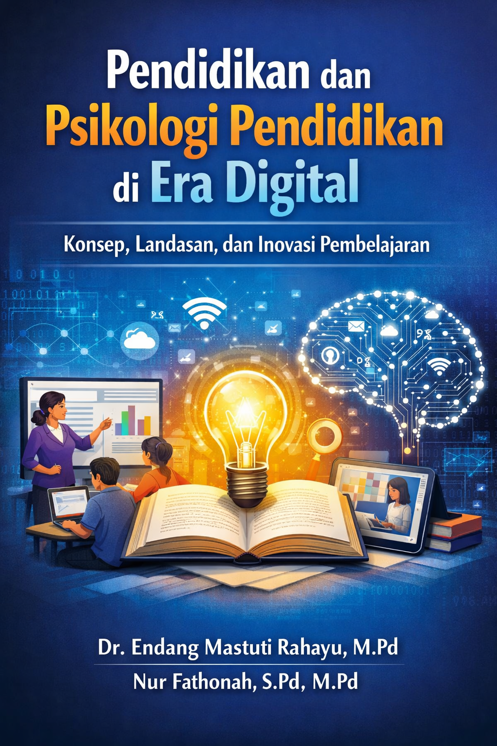 Pendidikan dan Psikologi Pendidikan di Era Digital: Konsep, Landasan, dan Inovasi Pembelajaran