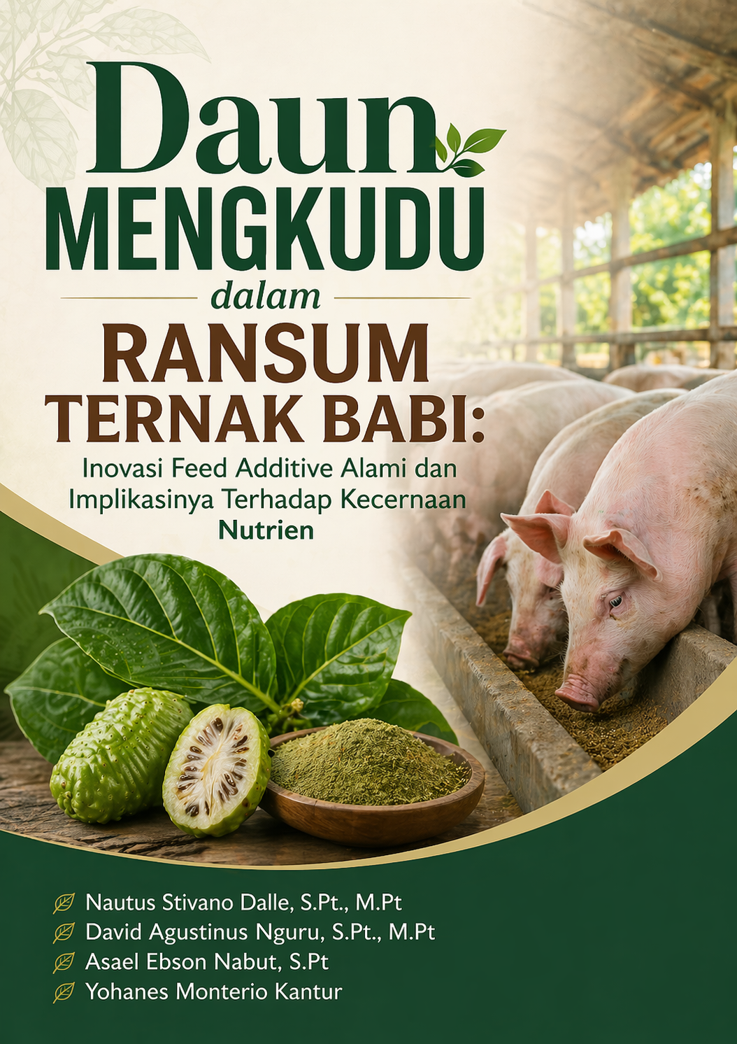 Daun Mengkudu dalam Ransum Ternak Babi: Inovasi Feed Additive Alami dan Implikasinya Terhadap Kecernaan Nutrien