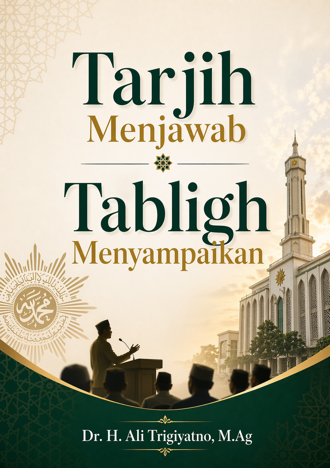 Tarjih Menjawab, Tabligh Menyampaikan
