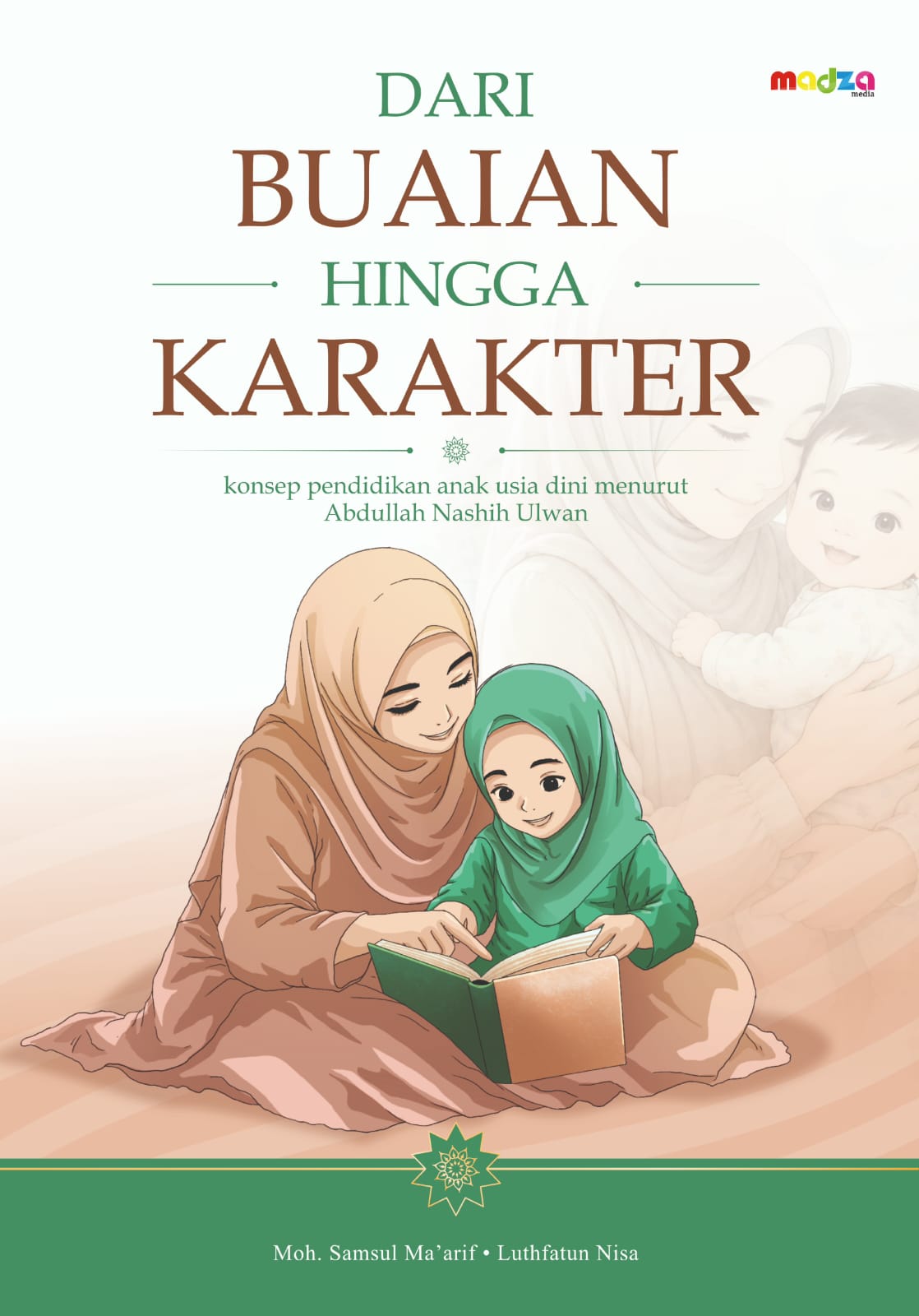 Dari Buaian Hingga Karakter “Konsep Pendidikan Anak Usia Dini Menurut Abdullah Nashih Ulwan”