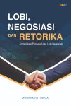 Lobi, Negosiasi, dan Retorika