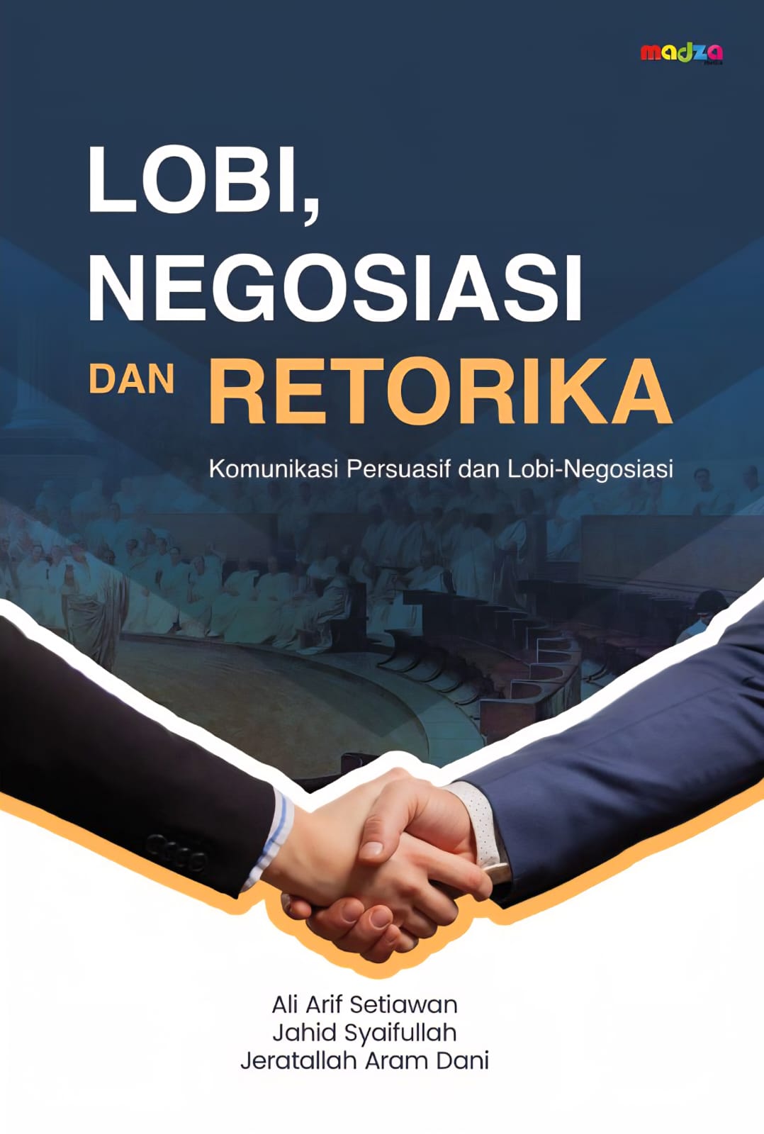 Lobi, Negosiasi, dan Retorika