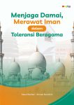 Menjaga Damai, Merawat Iman dalam Toleransi Beragama