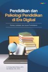 Pendidikan dan Psikologi Pendidikan di Era Digital Konsep, Landasan, dan Inovasi Pembelajaran
