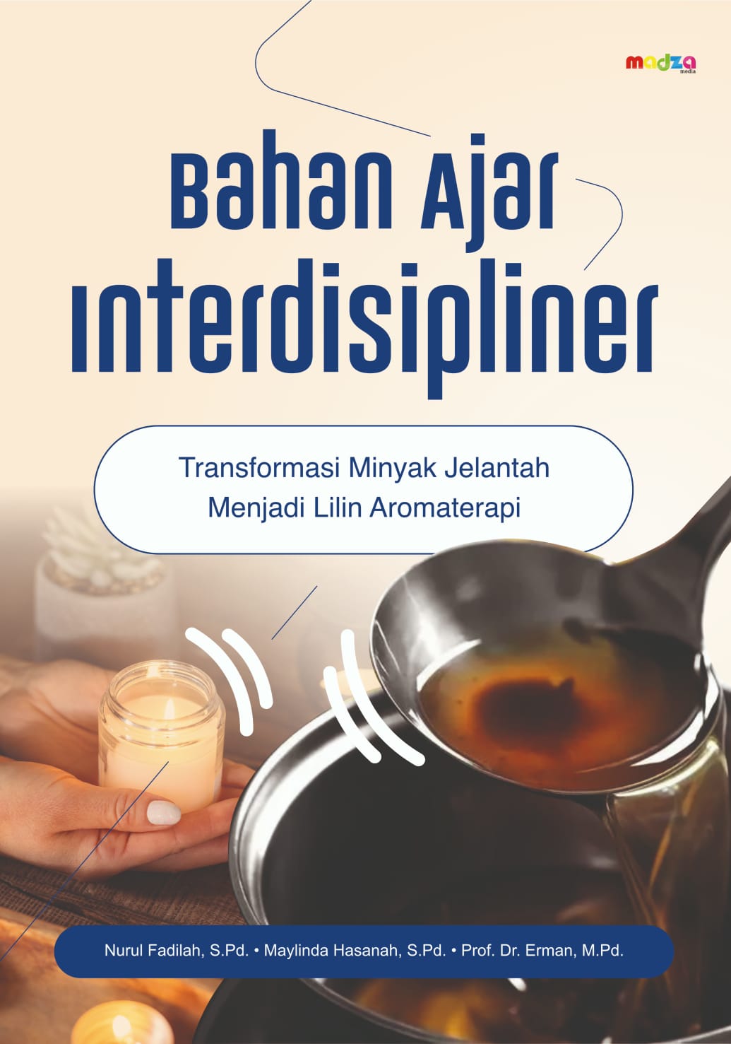 Bahan Ajar Interdisipliner: Transformasi Minyak Jelantah Menjadi Lilin Aromaterapi