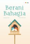 Berani Bahagia