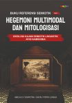 Buku Ajar Semiotik Hegemoni Multimodal dan Mitologisasi Ideologi Kajian Semiotik Linguistik Atas Kamshibai
