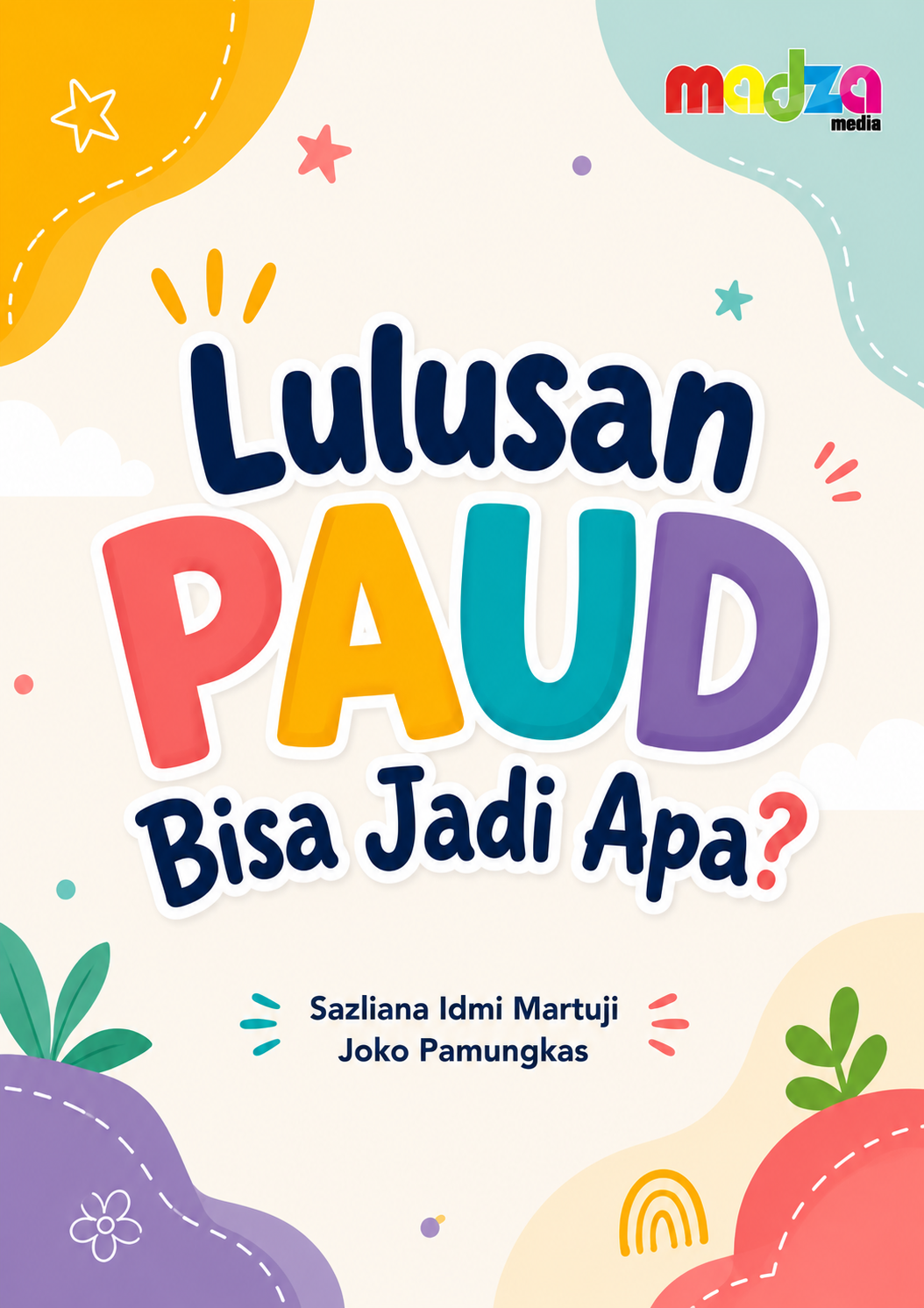 Lulusan PAUD Bisa Jadi Apa?