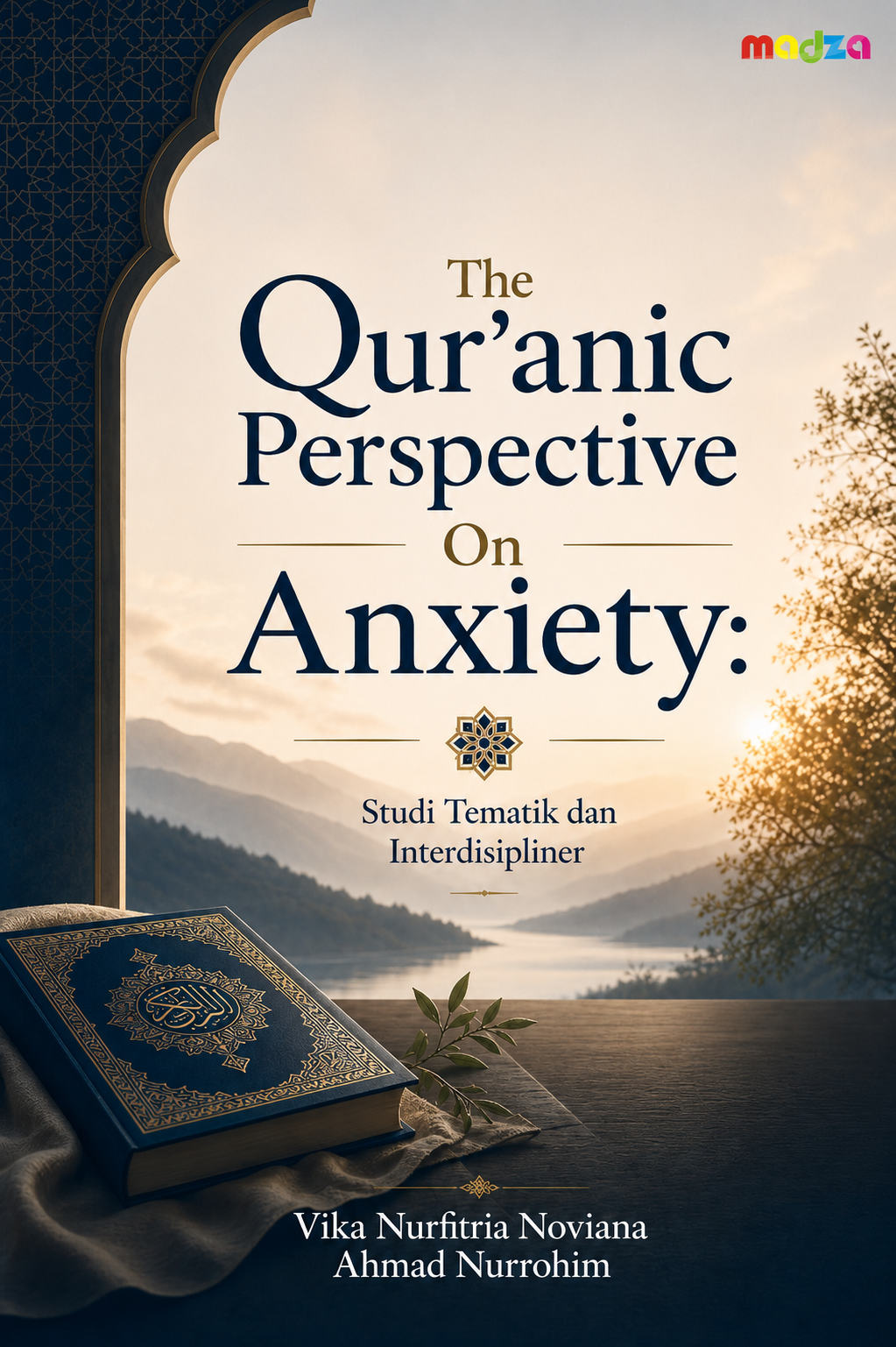 The Qur’anic Perspective On Anxiety: Studi Tematik dan Interdisipliner