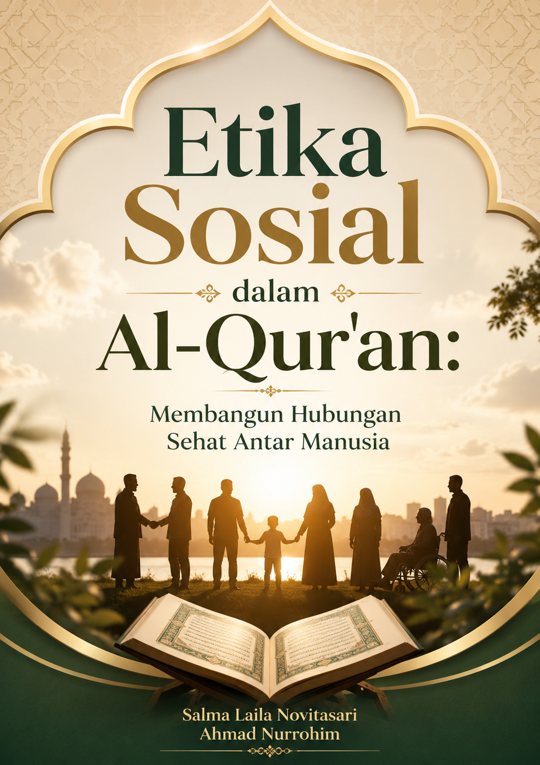 Etika Sosial dalam Al-Qur'an: Membangun Hubungan Sehat Antar Manusia