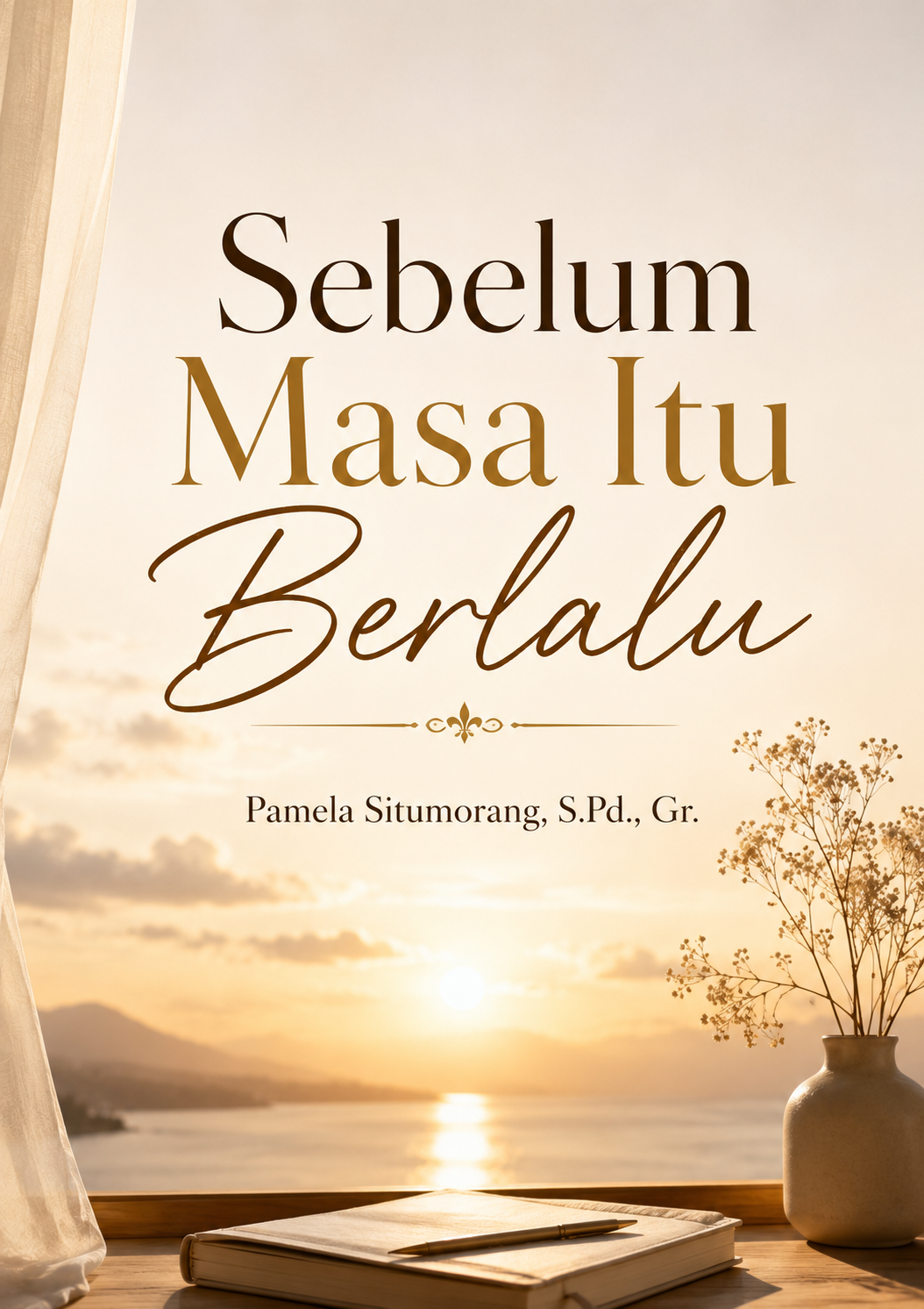 Sebelum Masa Itu Berlalu