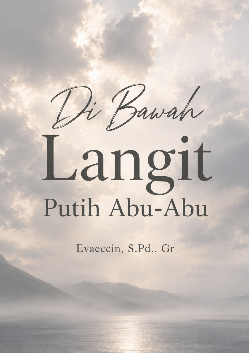 Di Bawah Langit Putih Abu-Abu