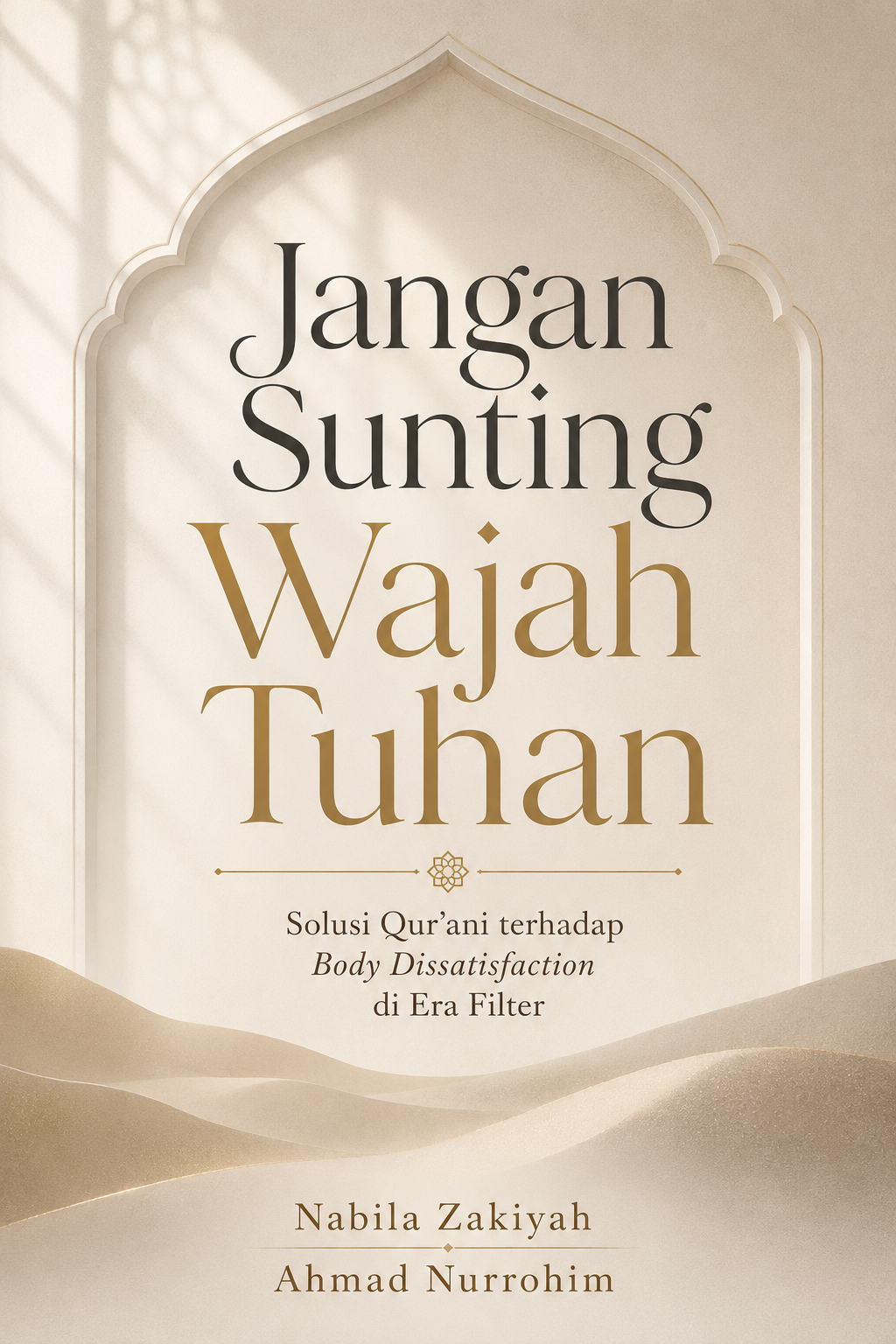 Jangan Sunting Wajah Tuhan: Solusi Qur'ani terhadap Body Dissatisfaction di Era Filter