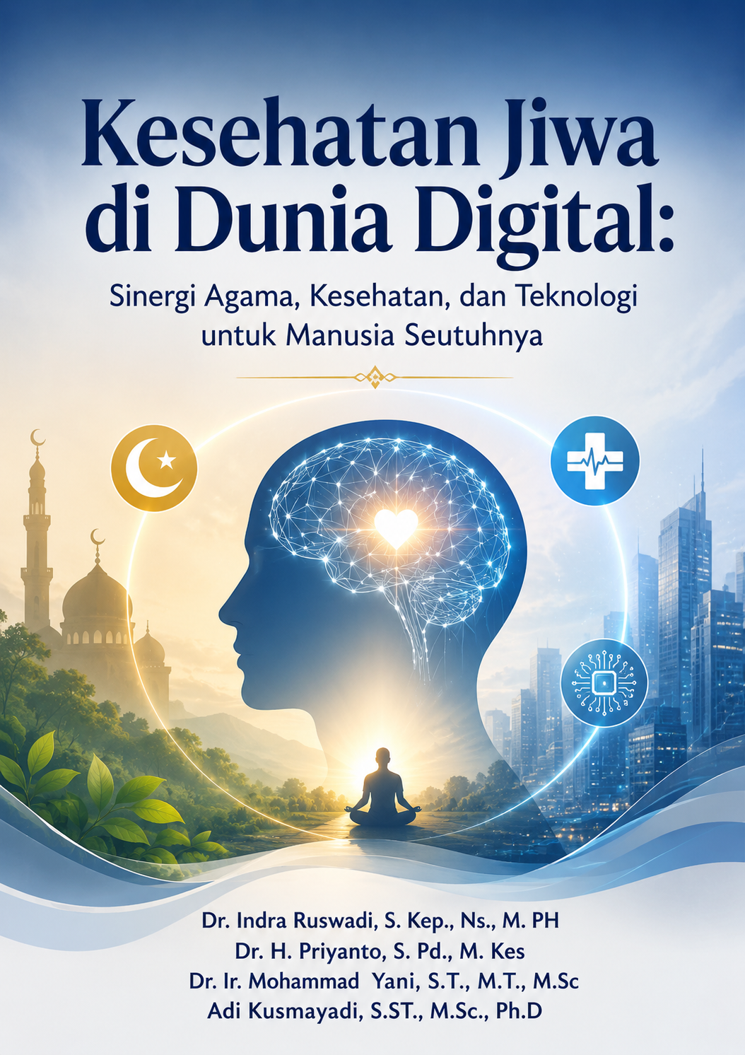 Kesehatan Jiwa di Dunia Digital: Sinergi Agama, Kesehatan, dan Teknologi untuk Manusia Seutuhnya