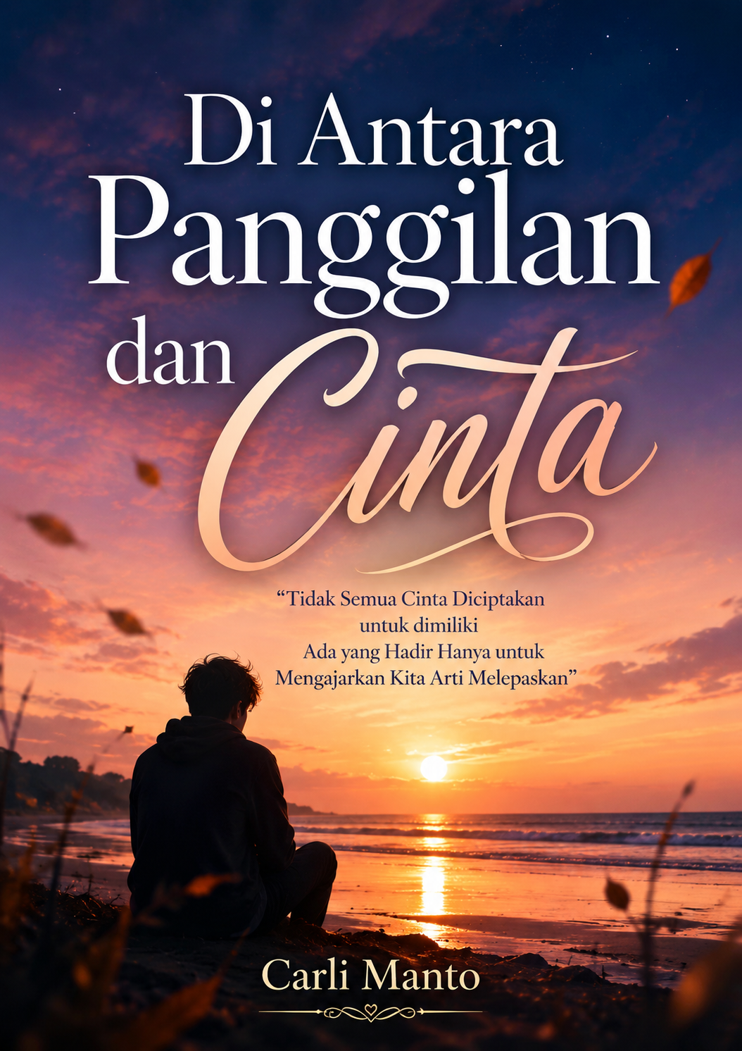 Di Antara Panggilan dan Cinta “Tidak Semua Cinta Diciptakan untuk dimiliki Ada yang Hadir Hanya untuk Mengajarkan Kita Arti Melepaskan”