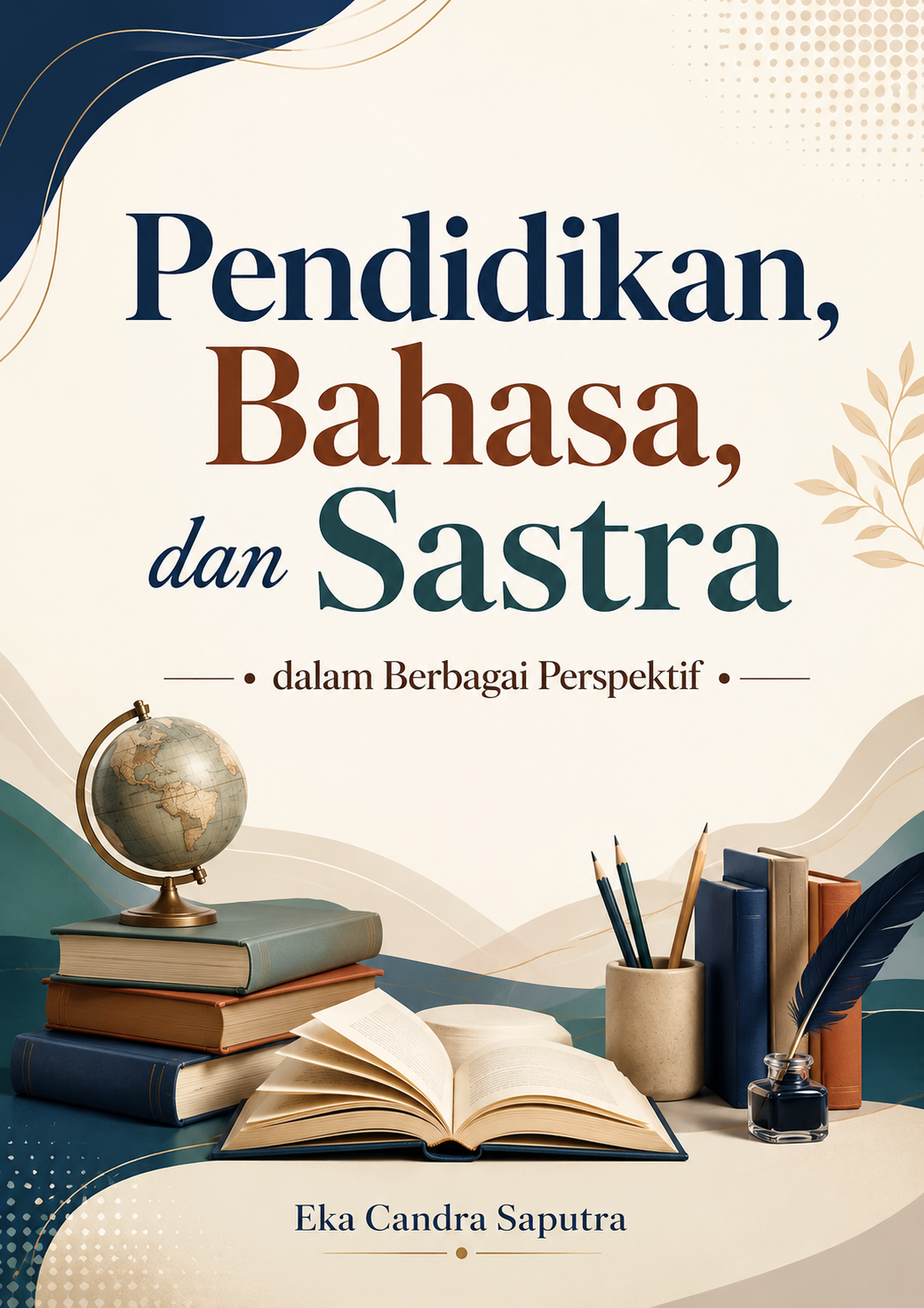 Pendidikan, Bahasa, dan Sastra dalam Berbagai Perspektif