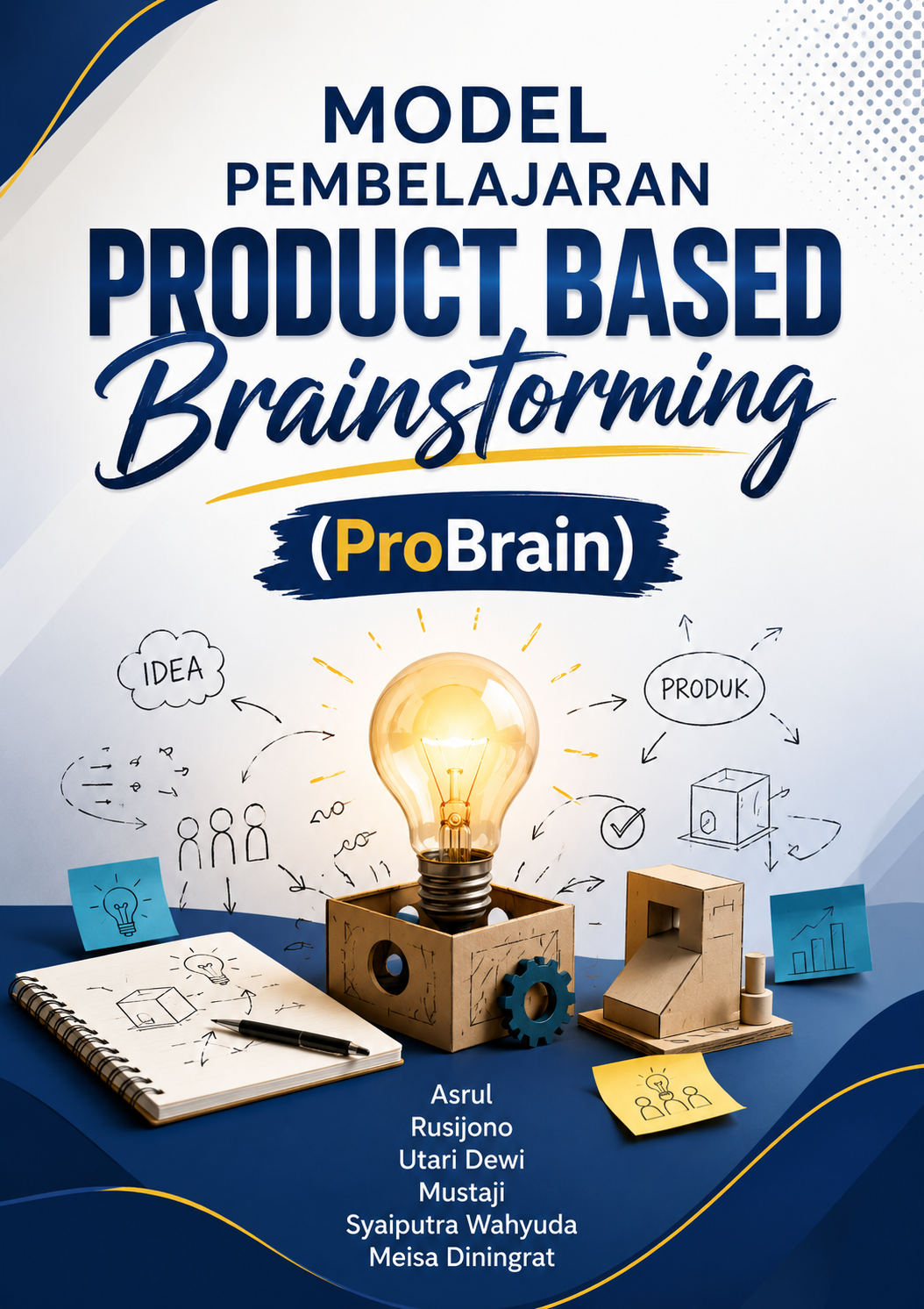 Model Pembelajaran Product Based Brainstorming (ProBrain)