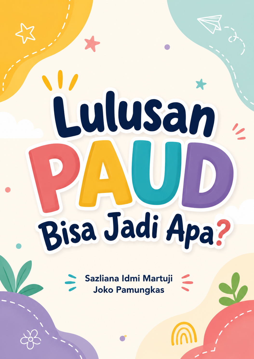 Lulusan PAUD Bisa Jadi Apa?