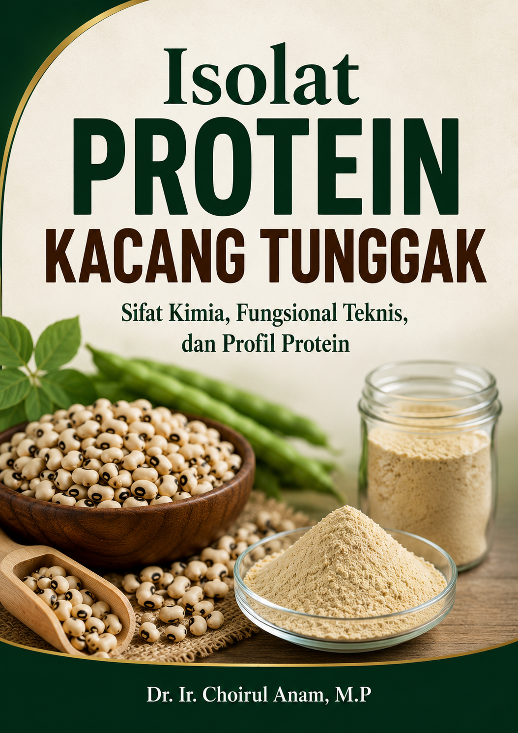 Isolat Protein Kacang Tunggak: Sifat Kimia, Fungsional Teknis, dan Profil Protein