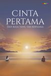 Cinta Pertama dan Rasa yang Tak Bernama