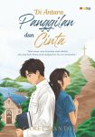 Di Antara Panggilan dan Cinta “Tidak Semua Cinta Diciptakan untuk dimiliki Ada yang Hadir Hanya untuk Mengajarkan Kita Arti Melepaskan”