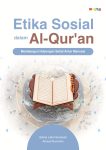 Etika Sosial dalam Al-Qur’an Membangun Hubungan Sehat Antar Manusia