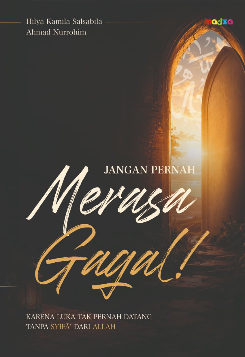Jangan Pernah Merasa Gagal! Karena Luka Tak Pernah Datang Tanpa Syifa' Dari Allah
