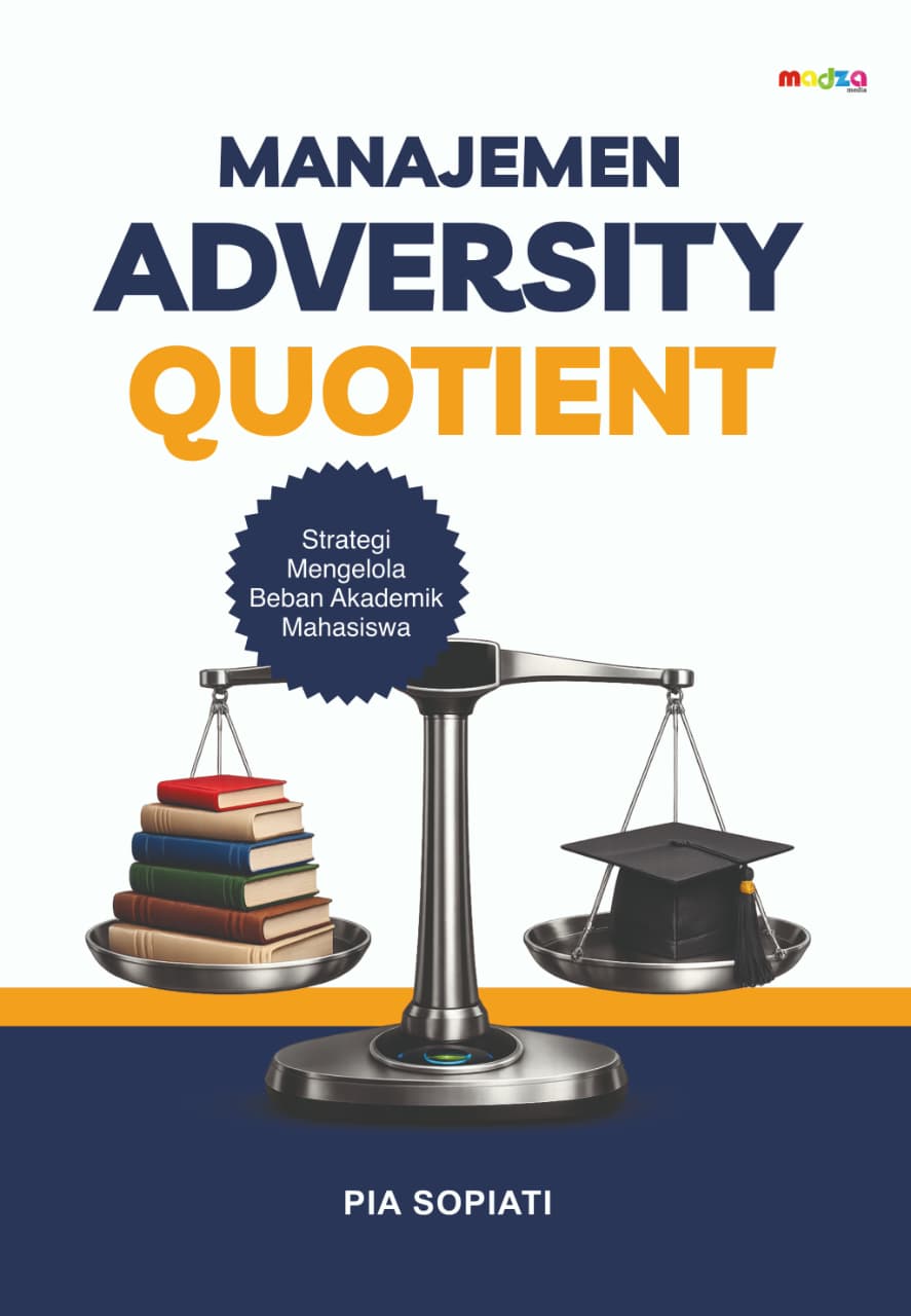 Manajemen Adversity Quotient: Strategi Mengelola Beban Akademik Mahasiswa