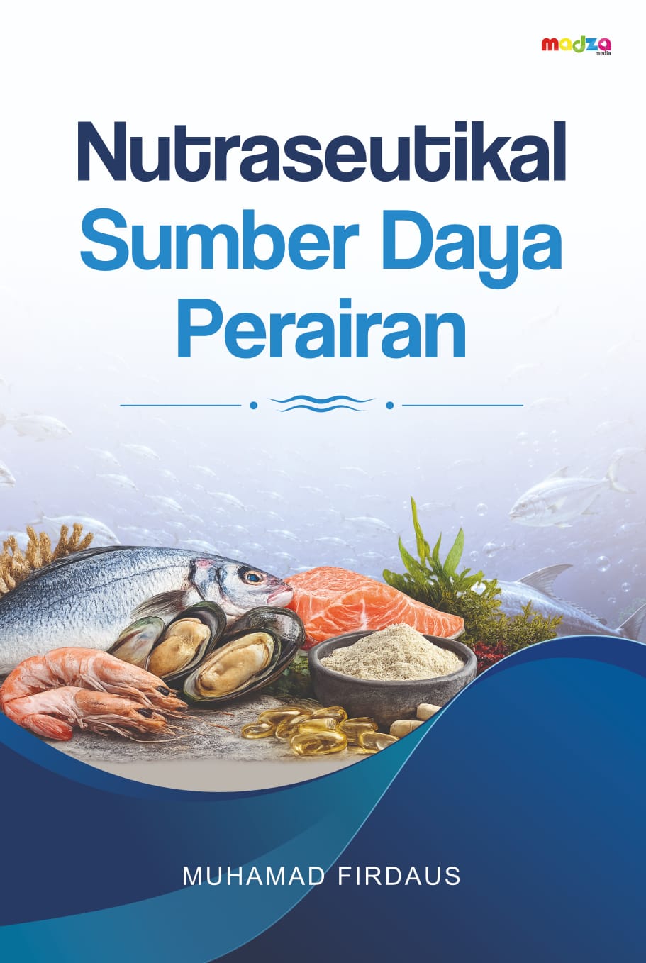 Nutraseutikal Sumber Daya Hayati Perairan