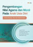 Pengembangan Nilai Agama dan Moral Anak Usia Dini Antara Konsep Teori dan Implementasi