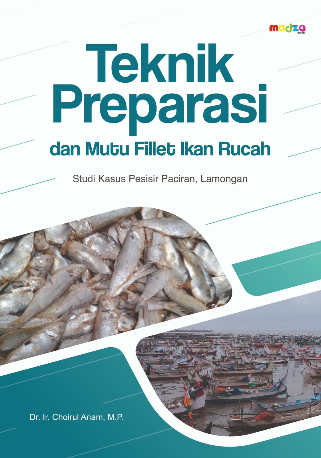 Teknik Preparasi dan Mutu Fillet Ikan Rucah