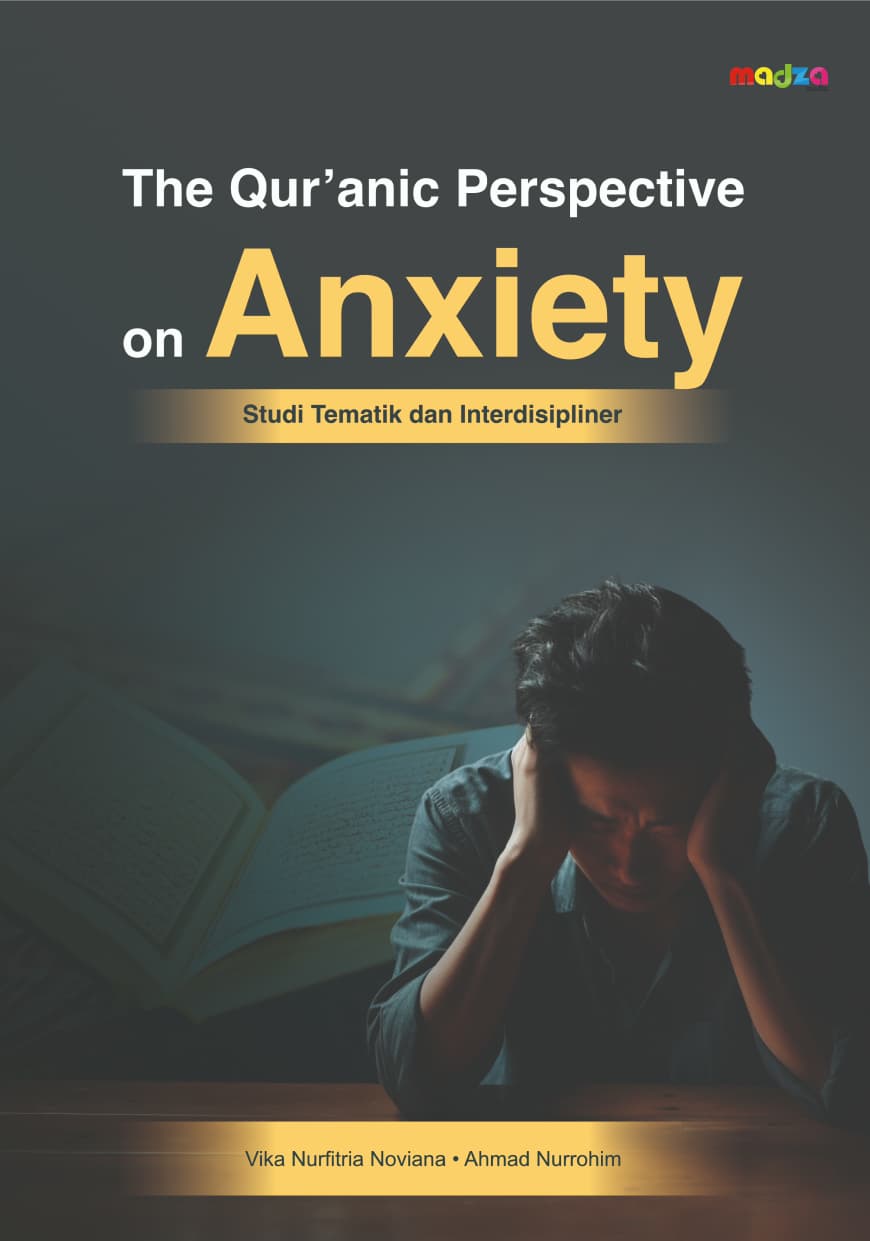 The Qur’anic Perspective On Anxiety: Studi Tematik dan Interdisipliner