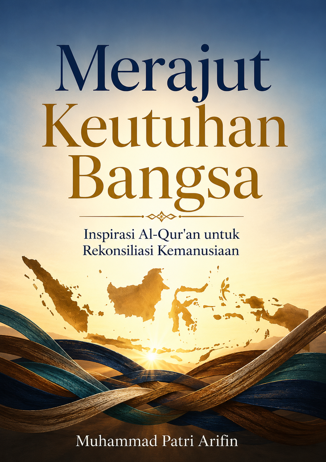 Merajut Keutuhan Bangsa: Inspirasi Al-Qur'an untuk Rekonsiliasi Kemanusiaan