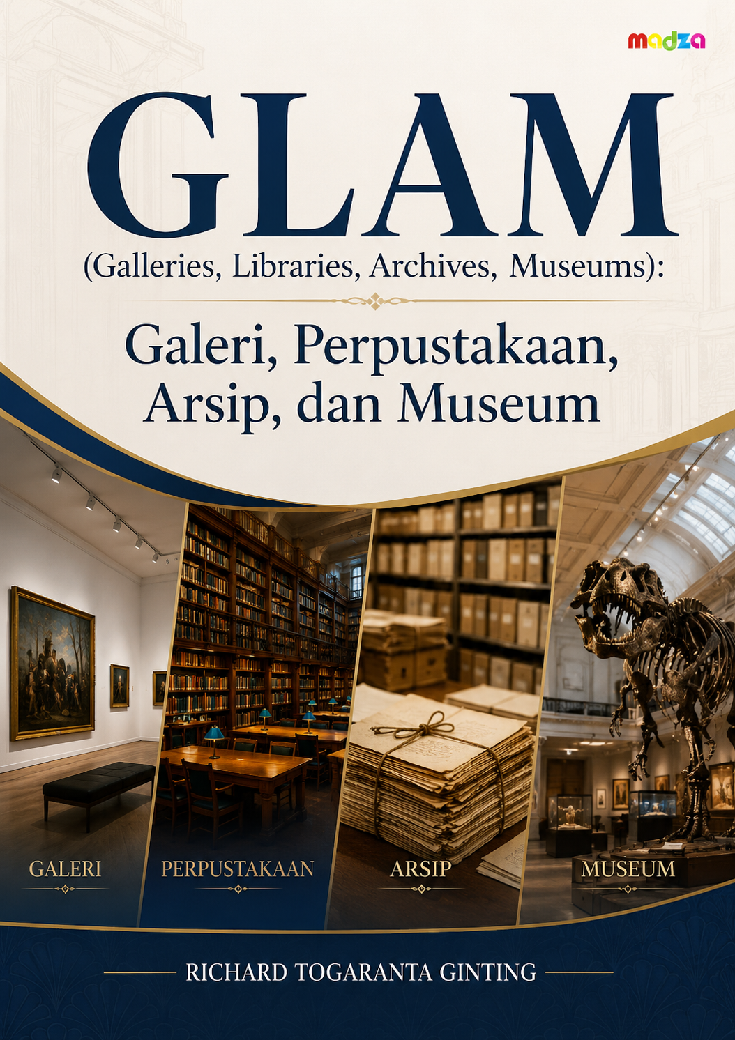 GLAM (Galleries, Libraries, Archives, Museums): Galeri, Perpustakaan, Arsip, dan Museum