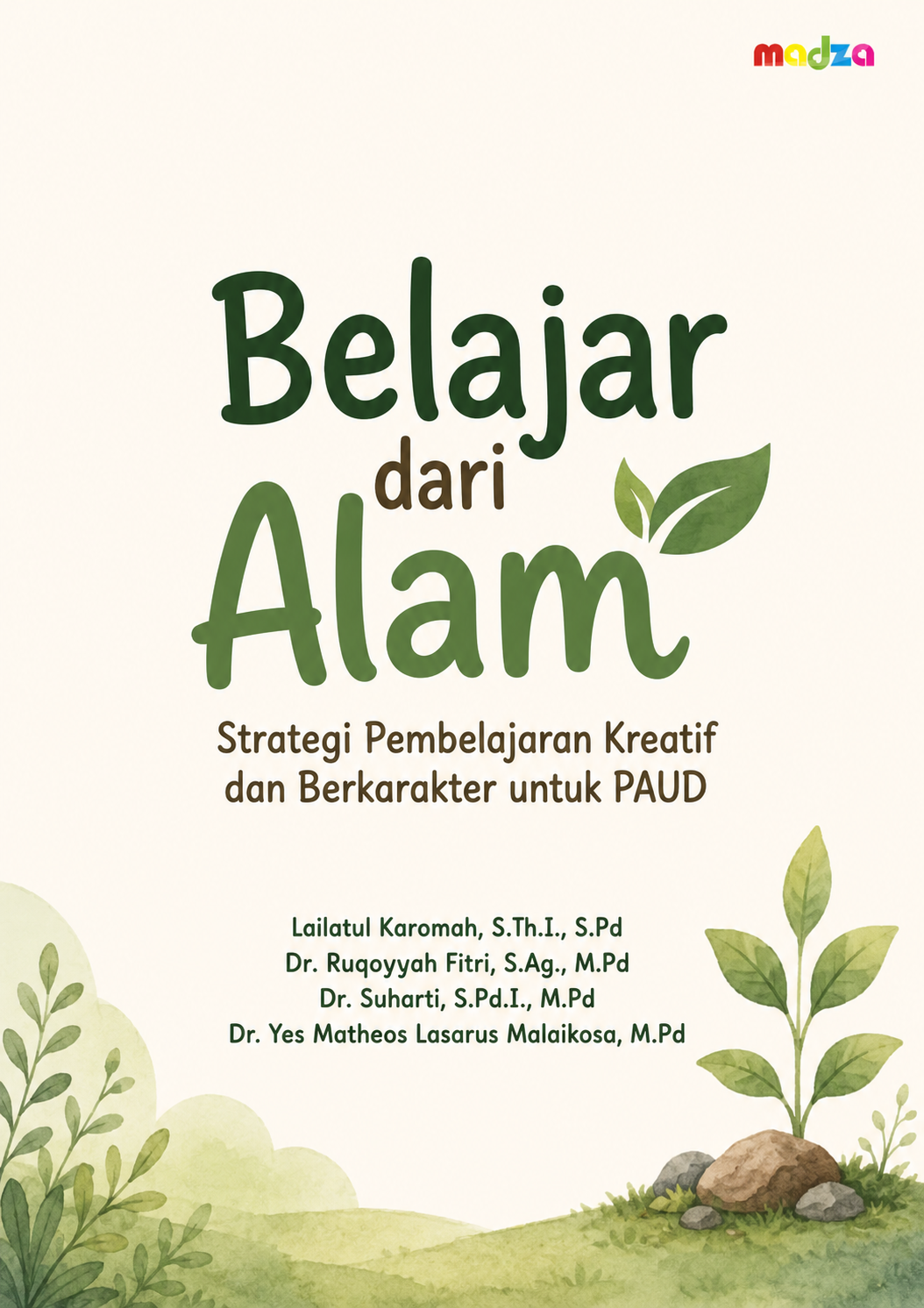 Belajar dari Alam, Strategi Pembelajaran Kreatif dan Berkarakter untuk PAUD