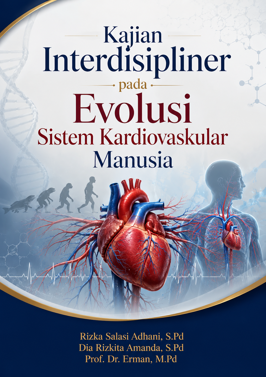 Kajian Interdisipliner pada Evolusi Sistem Kardiovaskular Manusia