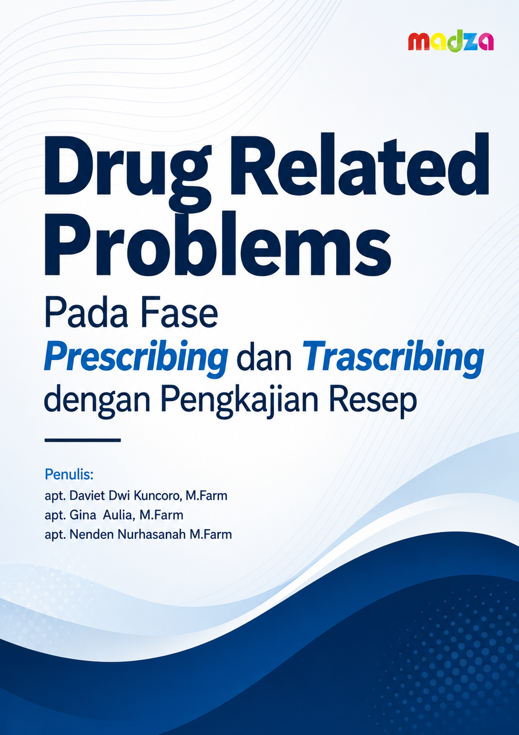 Drug Related Problems Pada Fase Prescribing dan Trascribing dengan Pengkajian Resep
