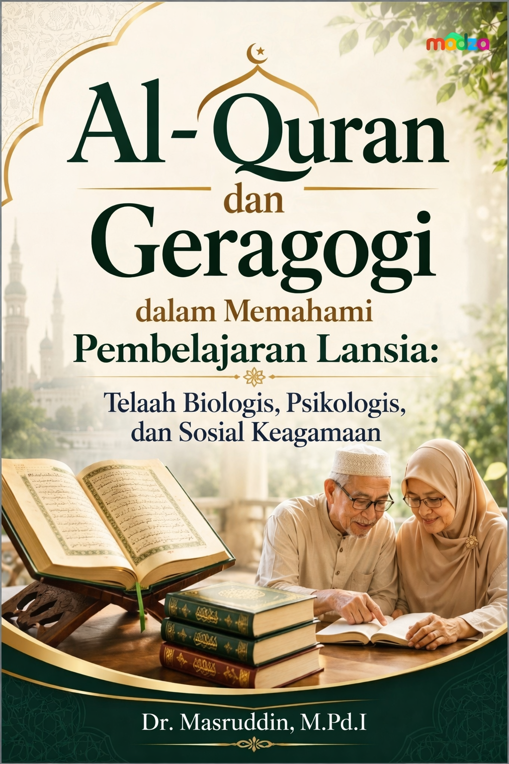 Al-Quran dan Geragogi dalam Memahami Pembelajaran Lansia: Telaah Biologis, Psikologis, dan Sosial Keagamaan